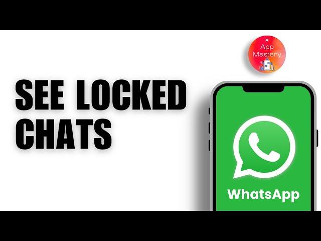 How to View Locked Chats on WhatsApp