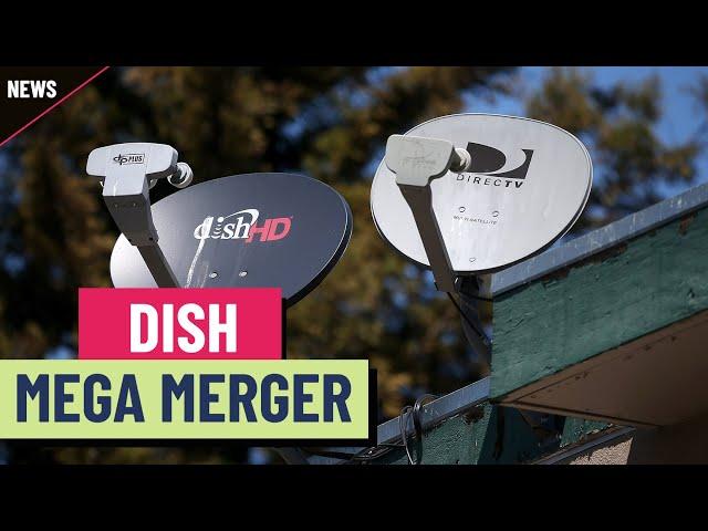 What DirecTV, Dish Network merger means for current customers