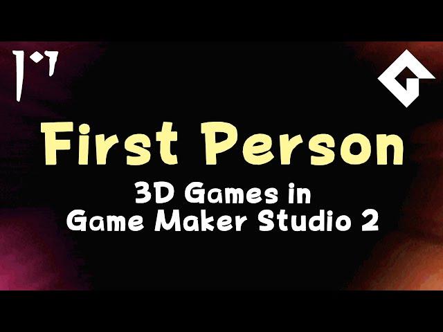 First Person Cameras - 3D Games in GameMaker
