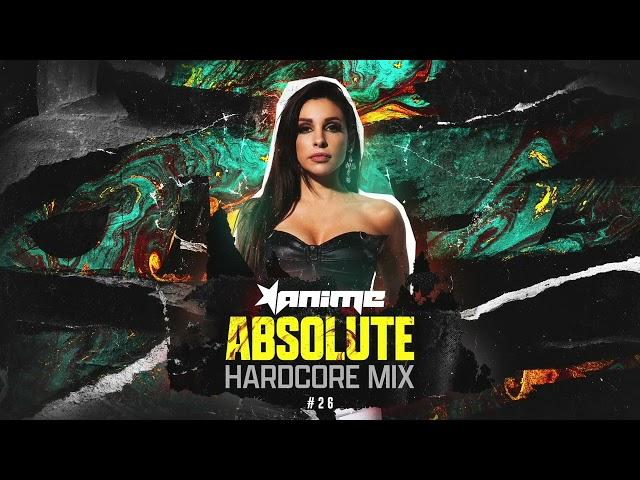 DJ ANIME - Absolute Hardcore Mix #26