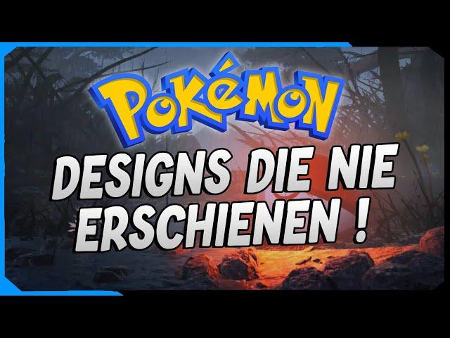 Pokemon Design die wir nie bekommen oder noch angepasst wurden !