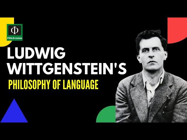 Ludwig Wittgenstein's Philosophy of Language: Key Concepts