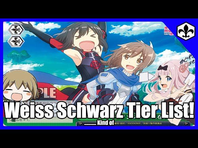 Making a Weiss Schwarz Tier List! ... Kind of