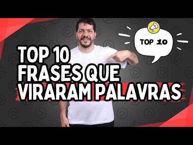 Top 10 frases que viraram palavras em Mineirês