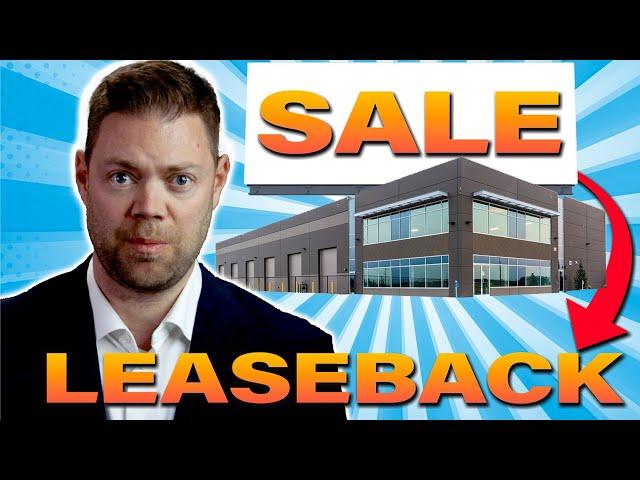 What is a Sale / Leaseback?  [Commercial & Industrial Real Estate]