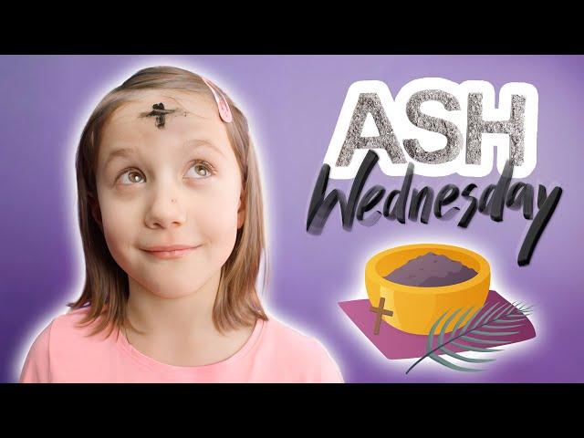 What is Ash Wednesday (for KIDS!)