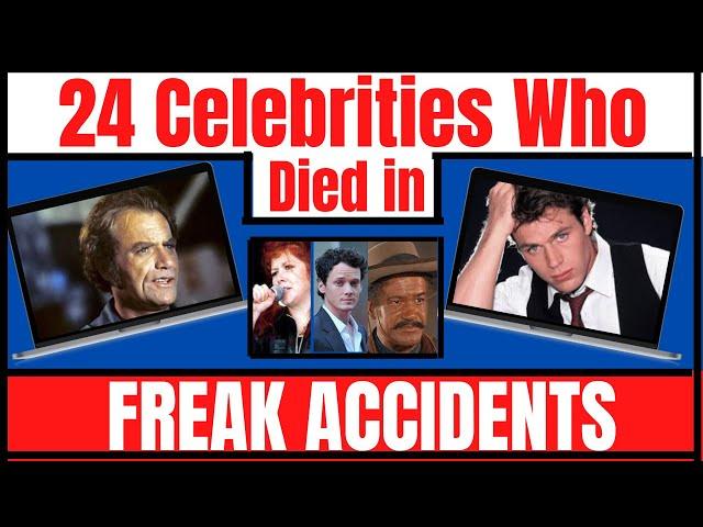 24 Celebs Who Died in FREAK ACCIDENTS