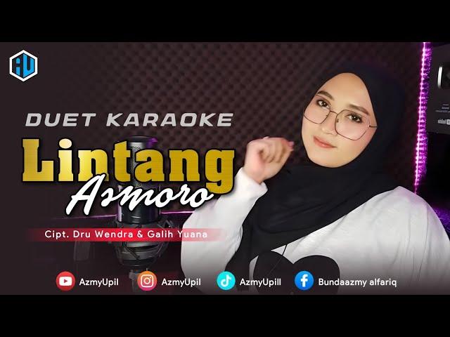 LINTANG ASMORO - KARAOKE DUET TANPA VOCAL COWOK - AzmyUpil