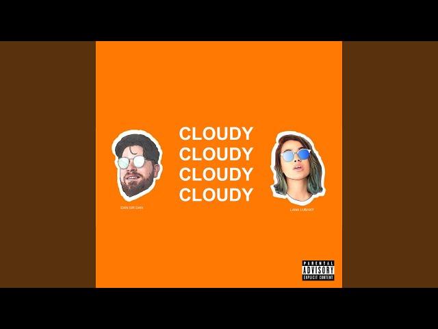 Cloudy (feat. Lana Lubany)