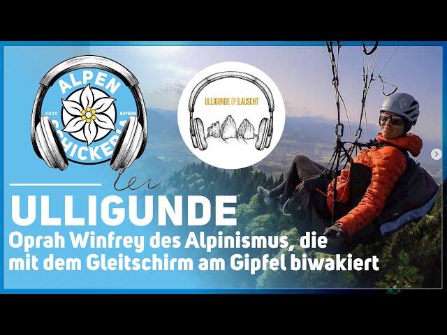 No 6 - Ulligunde beim Alpengeflüster | Oprah Winfrey des Alpinismus