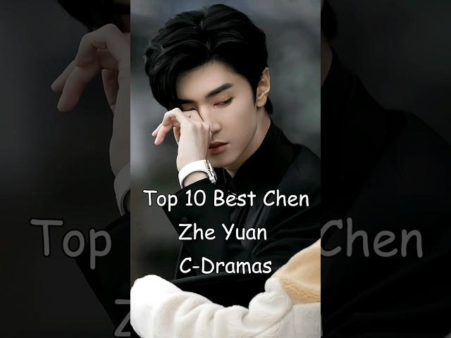 Top 10 Best Chen Zhe Yuan Chinese Dramas #cdrama #dramalist #asiandrama #chinesedrama #chenzheyuan