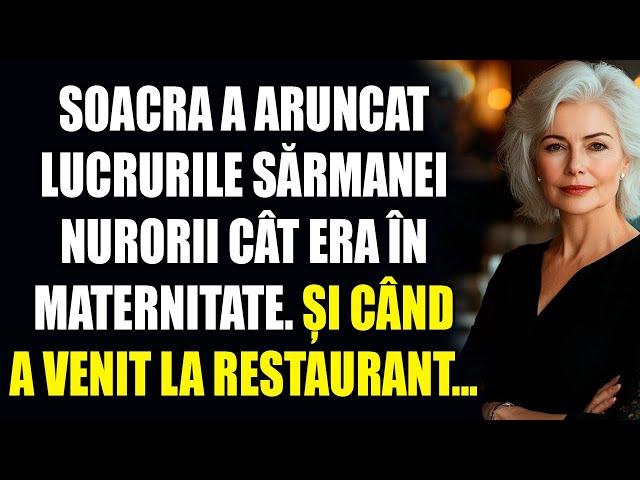 Soacra a aruncat lucrurile sărmanei nurorii cât era în maternitate. Și când a venit la restaurant...