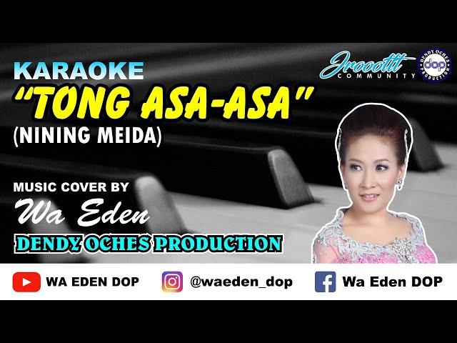 KARAOKE TONG ASA-ASA - NINING MEIDA │ MUSIC COVER BY WA EDEN
