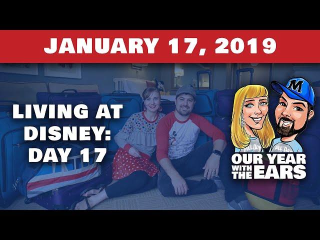 Day 17 Living at Disney World - Our Year With The Ears - January 17, 2019