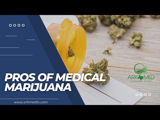 Pros of Medical Marijuana | Best Clinic to get Medical Marijuana in Dallas, TX