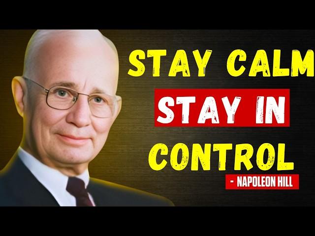 The Secret to STAYING CALM No Matter Who You’re Dealing With | Napoleon Hill