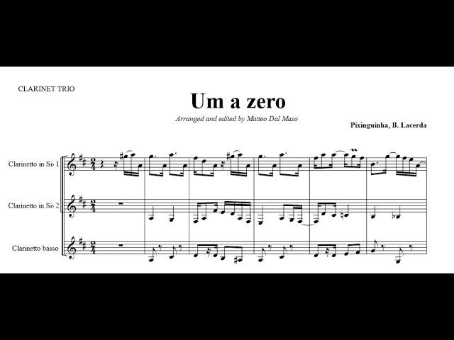 Pixinguinha - UM A ZERO for Clarinet Trio