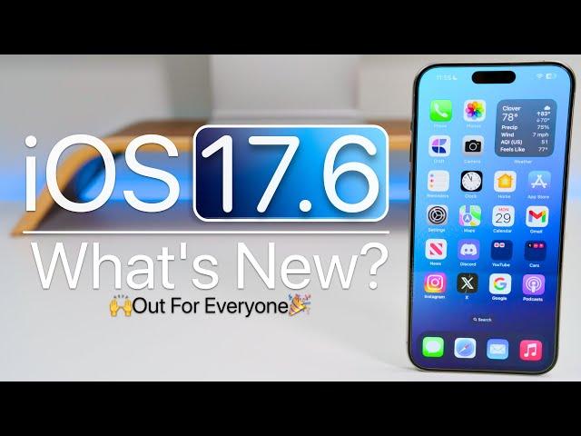 iOS 17.6 is Out! - What's New?