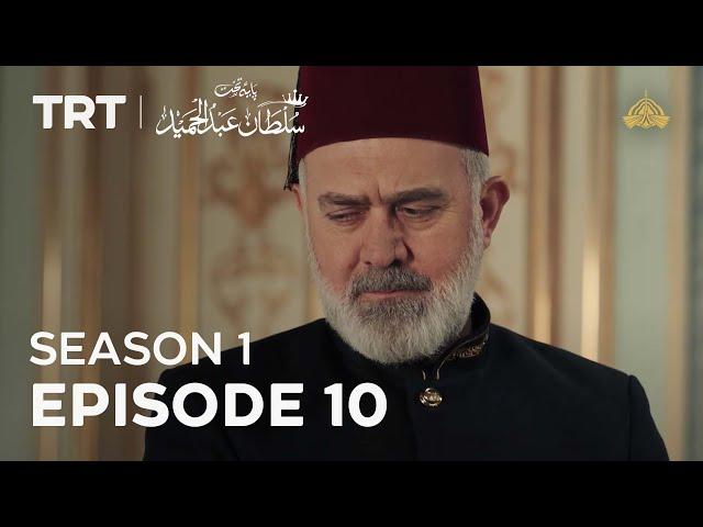 Payitaht Sultan Abdulhamid | Season 1 | Episode 10