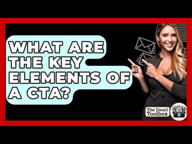 What Are The Key Elements Of A CTA? - TheEmailToolbox.com