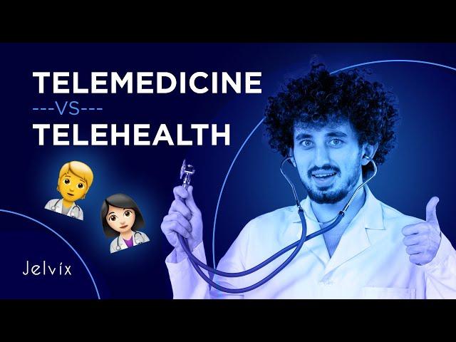 Telemedicine vs Telehealth: Guess what’s the difference between them…