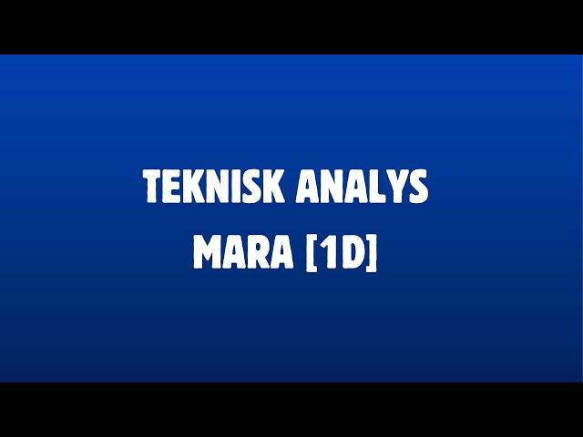 TEKNISK ANALYS - MARA