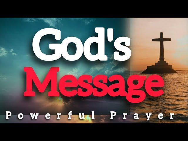 God's Message || Powerful Prayer