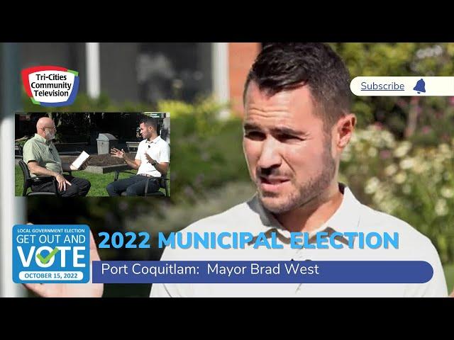 Mayor Brad West -  A Review of the past 4 years as Mayor of Port Coquitlam