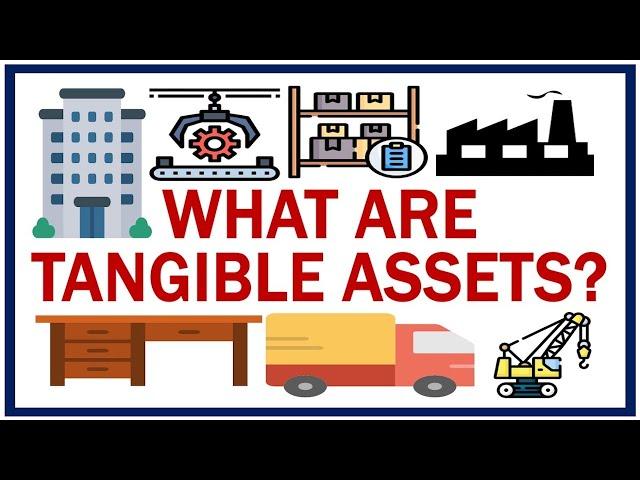 What are Tangible Assets?