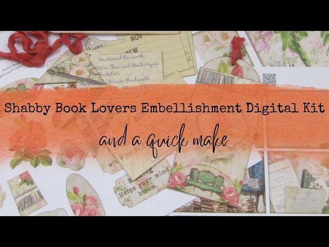 Shabby Book Lovers Embellishments Digital Kit and a quick make