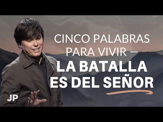 Cinco palabras para vivir– la batalla es del Señor | Joseph Prince Spanish