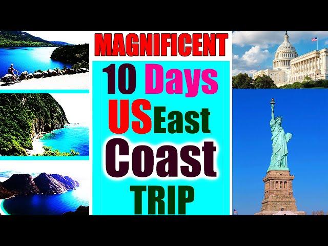 USA EAST COAST 10 DAY TRAVEL GUIDE VIDEO (BEST PLACES MUST VISIT)