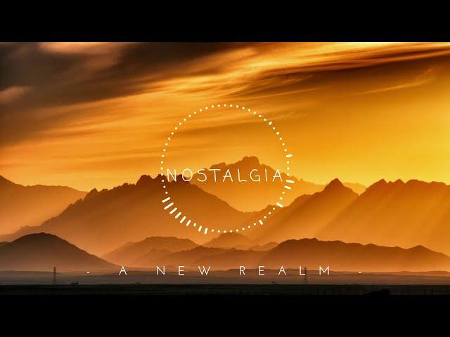 Nostalgia | The Beginning Of A New Realm | New Age Chill Music | Best of 2020 #newagechillmusic2024