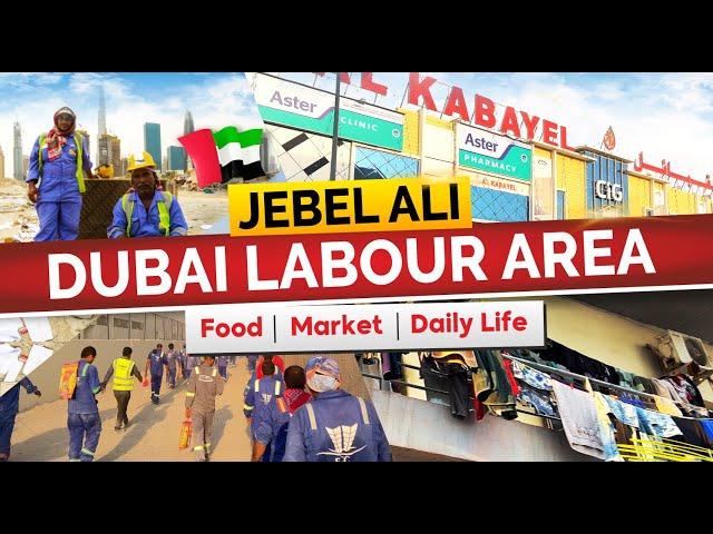 Labour Life in Dubai | Jebel Ali Dubai Labour Camp | Food, Market, Daily Life