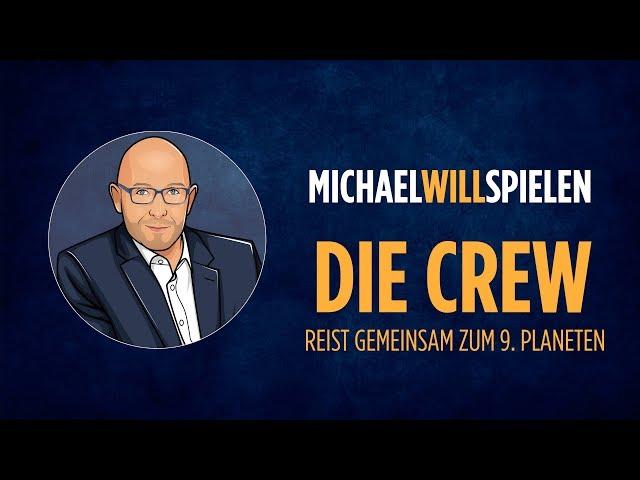 DIE CREW – REIST GEMEINSAM ZUM 9. PLANETEN – Spielevorstellung, Spieletest – MICHAEL WILL SPIELEN