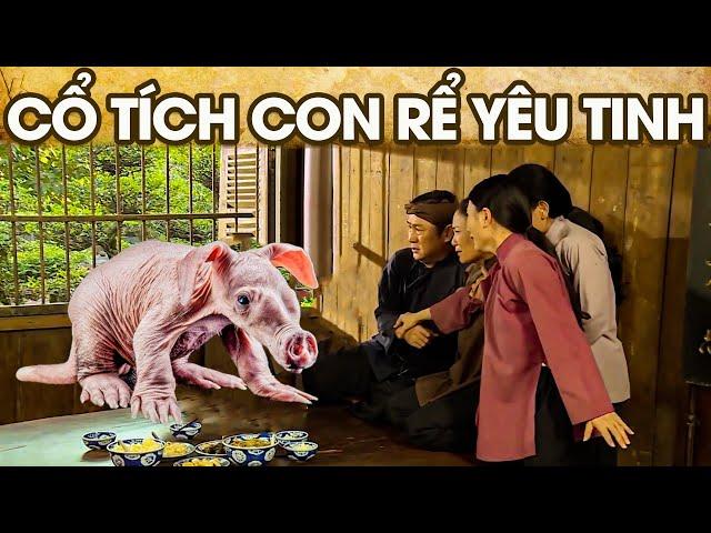 CỔ TÍCH CON RỂ YÊU TINH | CỔ TÍCH VIỆT NAM MỚI NHẤT 2024 | PHIM CỔ TÍCH HAY NHẤT 2024 |GHIỀN CỔ TÍCH