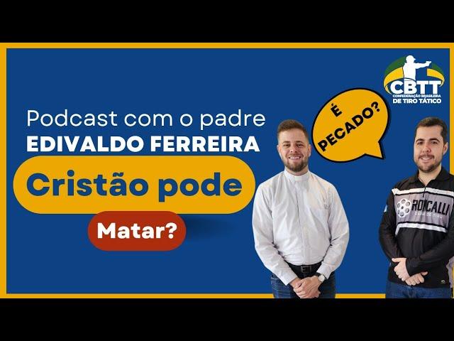 Podcast com Padre Edivaldo Ferreira