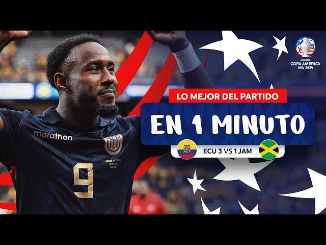 LO MEJOR  DE ECUADOR 3-1 JAMAICA EN 1 MINUTO | CONMEBOL COPA AMÉRICA USA 2024™