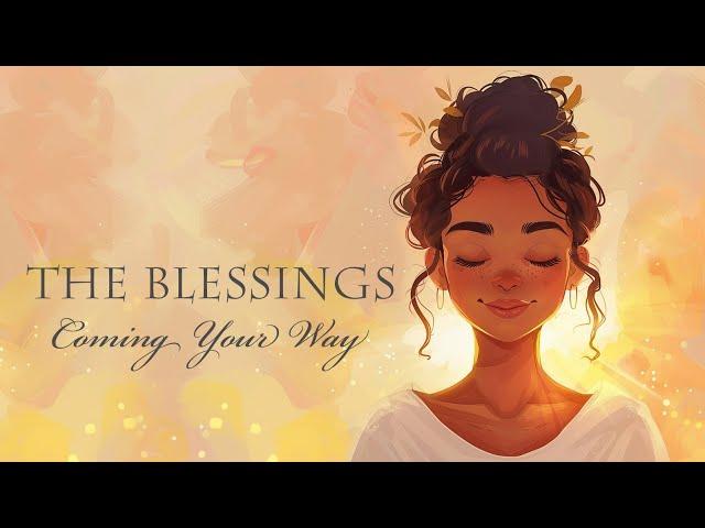 Gratitude for the Blessings Coming Your Way! (Guided Meditation)