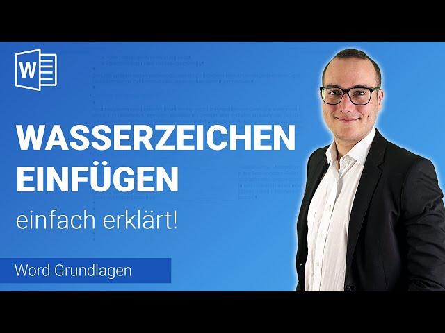 WASSERZEICHEN einfügen einfach erklärt | Lerne Microsoft Word 