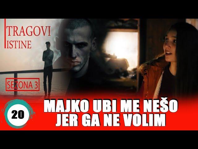 MAJKO, UBI ME NESO! - TRAGOVI ISTINE - sezona 3 - epizoda 20