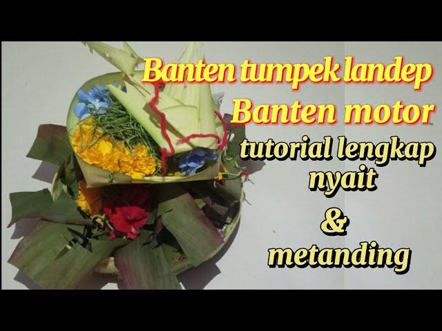 cara membuat banten tumpek landep | banten pasupati | banten motor | lengkap nyait dan nanding