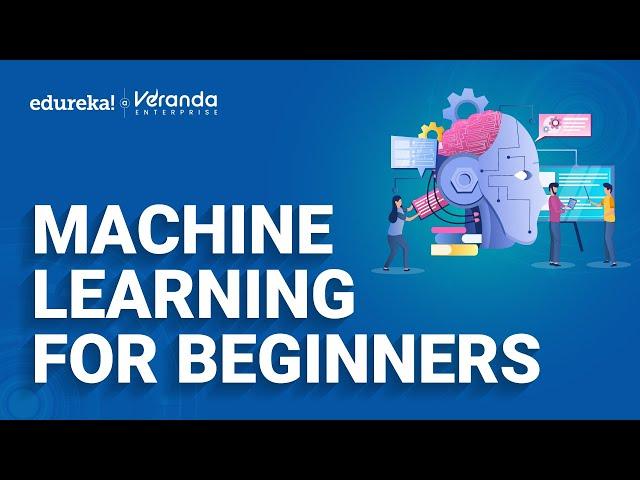 Machine Learning for Beginners | What is Machine Learning? | Machine Learning | Edureka