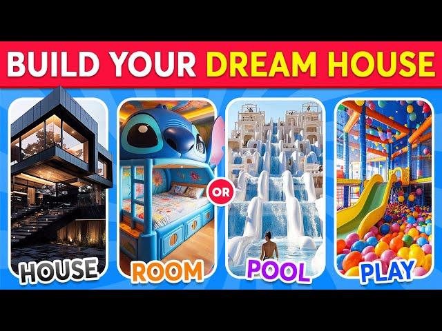 Would You Rather - Build Your Dream House  Quiz Galaxy