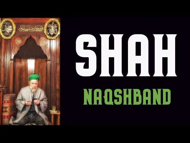 Shah Naqshband by Shaykh Muhammad Mehmet Adil (q) [ENGLISH]