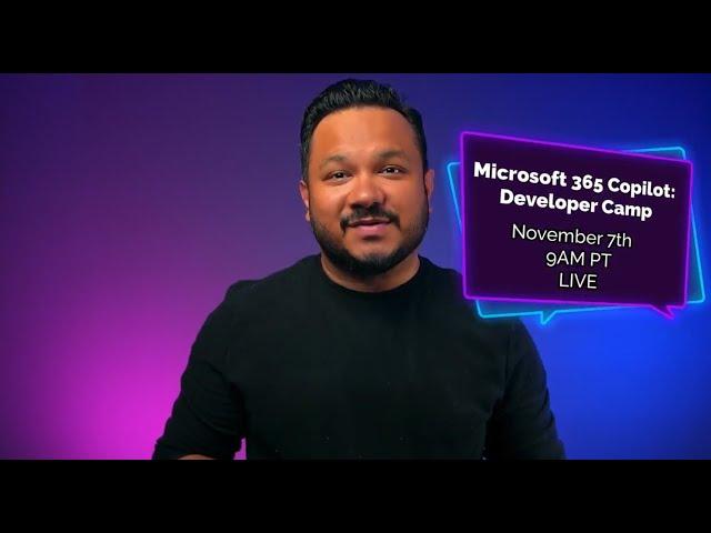 Join us at Microsoft 365 Copilot: Developer Camp on November 7th!