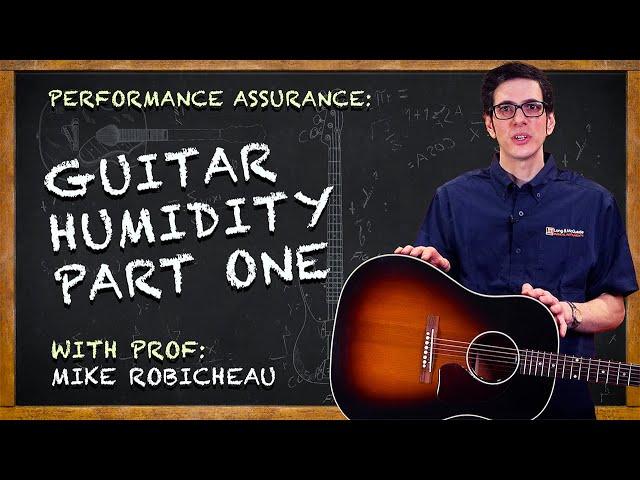 Guitar Humidity Basics [Part 1]