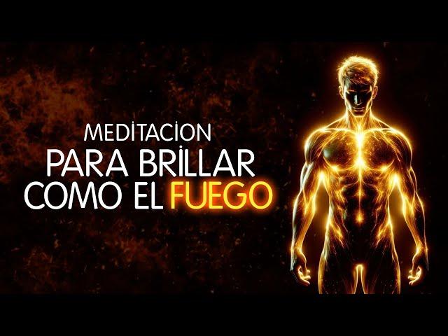 Meditación Guiada para Brillar como el Fuego ️Muy Poderosa !!!