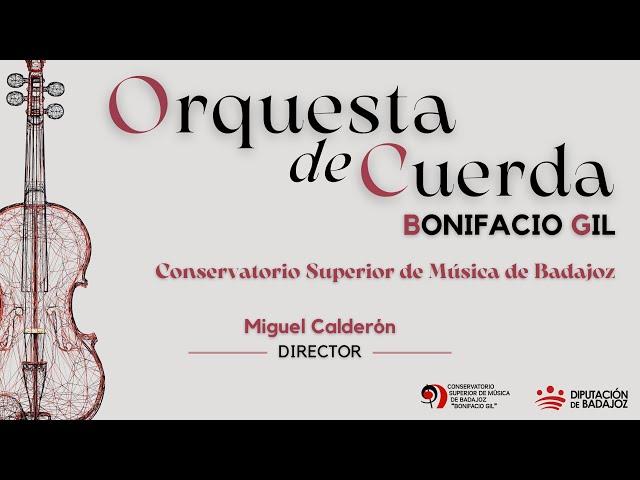 Orquesta de cuerda Bonifacio Gil. CSMB. Miguel Calderón, director