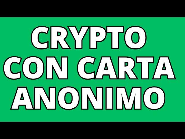 COME COMPRARE CRYPTO (con CARTA) in ANONIMO! - GUIDA COMPLETA